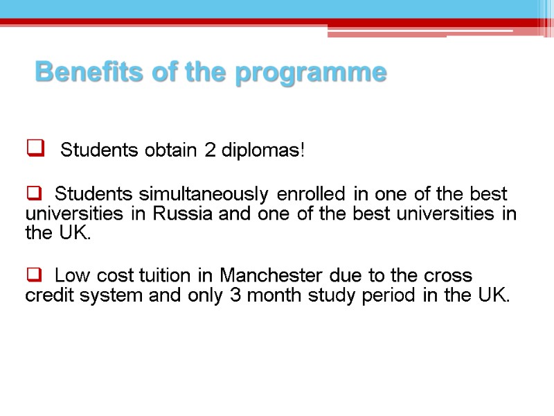 Benefits of the programme   Students obtain 2 diplomas!    Students